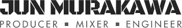 Jun Murakawa — Producer, Mixer, Engineer